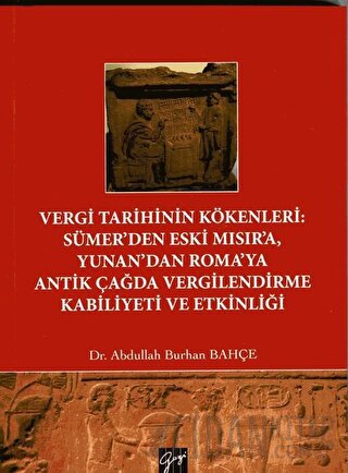 Vergi Tarihinin Kökenleri: Sümer'den Eski Mısır'a Yunan'dan Roma'ya An