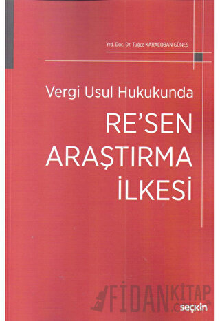 Vergi Usul Hukukunda Re&#39;sen Araştırma İlkesi Tuğçe Karaçoban Güneş