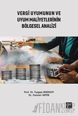 Vergi Uyumunun ve Uyum Maliyetlerinin Bölgesel Analizi Osman Geyik