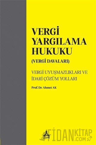 Vergi Yargılama Hukuku (Vergi Davaları) Ahmet Ak