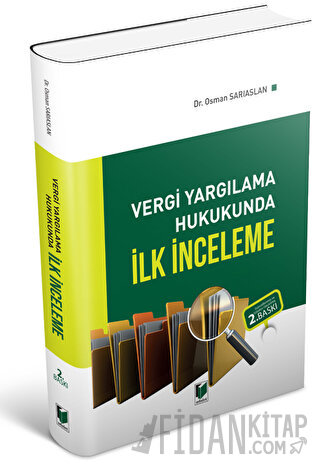 Vergi Yargılama Hukukunda İlk İnceleme Osman Sarıaslan