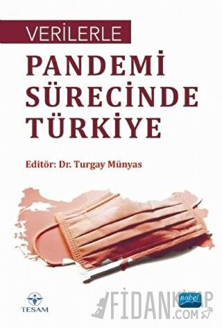 Verilerle Pandemi Sürecinde Türkiye Turgay Münyas