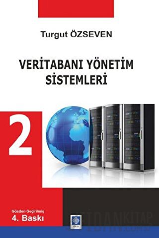 Veritabanı Yönetim Sistemleri 2 Turgut Özseven