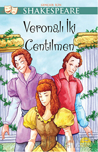 Veronalı İki Centilmen - Gençler İçin Shakespeare William Shakespeare