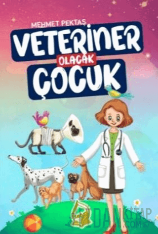 Veteriner Olacak Çocuk Mehmet Pektaş