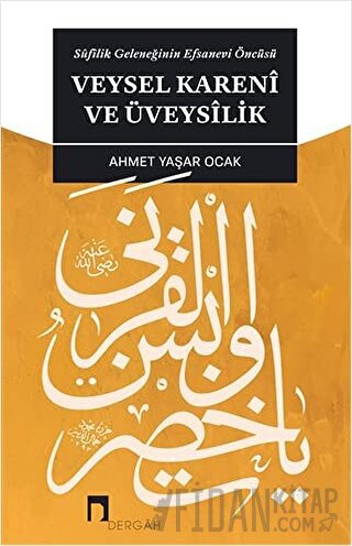 Veysel Kareni ve Üveysilik Ahmet Yaşar Ocak