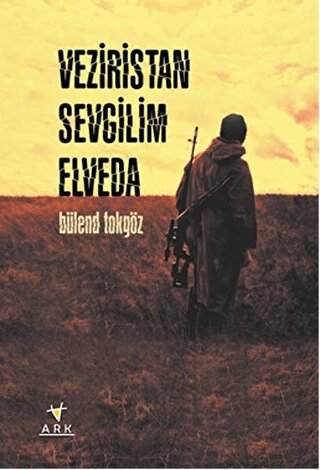 Veziristan Sevgilim Elveda Bülend Tokgöz