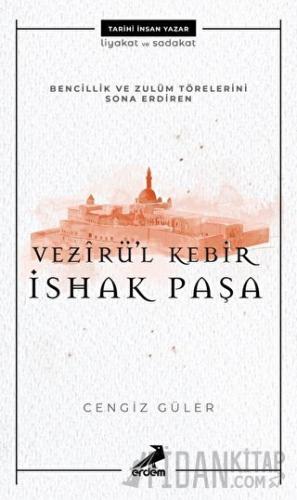 Vezirü'l Kebir İshak Paşa Cengiz Güler