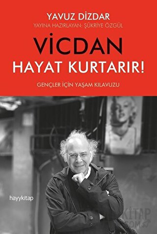 Vicdan Hayat Kurtarır! Yavuz Dizdar