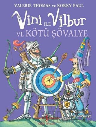 Vini ile Vilbur ve Kötü Şövalye (Ciltli) Valerie Thomas