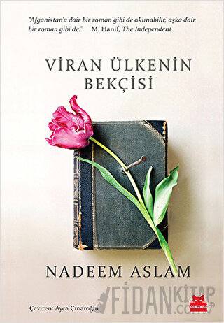 Viran Ülkenin Bekçisi Nadeem Aslam