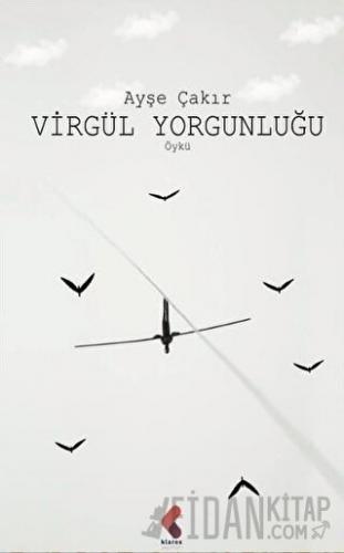 Virgül Yorgunluğu Ayda Çayır