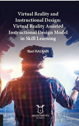 Virtual Reality and Instructional Design:Virtual Reality Assisted Inst