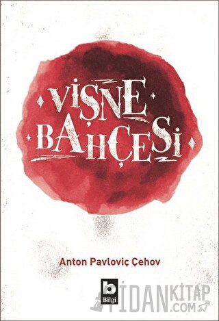 Vişne Bahçesi Anton Pavloviç Çehov