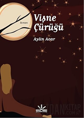 Vişne Çürüğü Aylin Acar