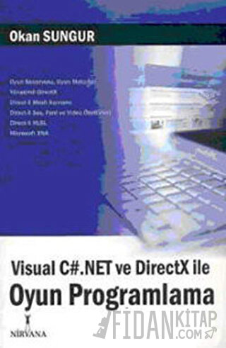 Visual C#.Net ve DirectX ile Oyun Programlama Okan Sungur