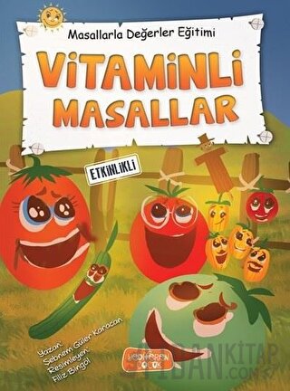 Vitaminli Masallar - Masallarla Değerler Eğitimi (Ciltli) Şebnem Güler