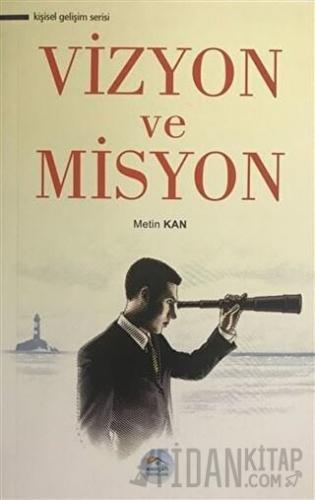 Vizyon ve Misyon Metin Kan