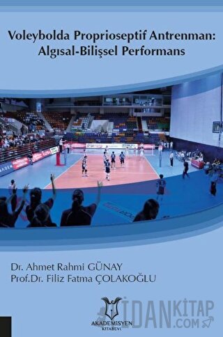 Voleybolda Proprioseptif Antrenman: Algısal-Bilişsel Performans Ahmet 