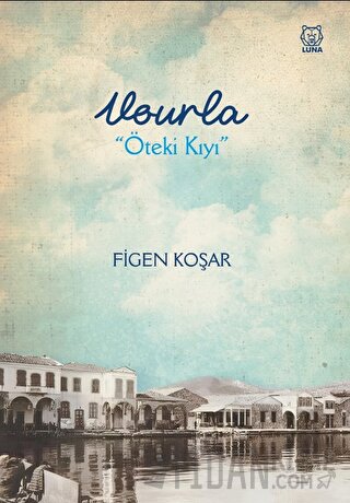 Vourla - Öteki Kıyı Figen Koşar