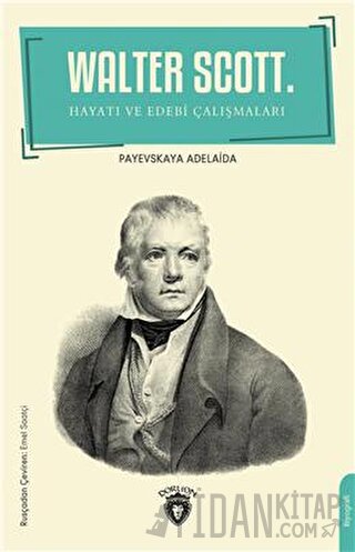 Walter Scott Hayatı Ve Edebi Çalışmaları Payevskaya Adelaida