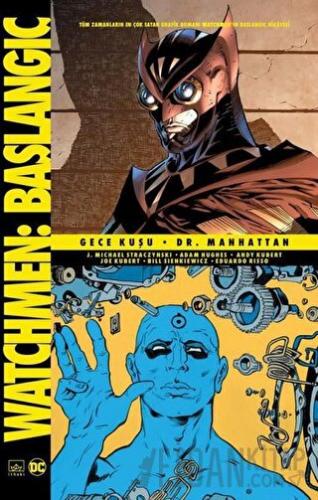 Watchmen Başlangıç: Gece Kuşu - Dr. Manhattan J. Michael Straczynski