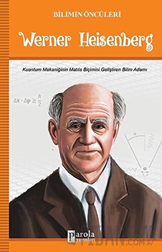 Werner Heisenberg - Bilimin Öncüleri Turan Tektaş