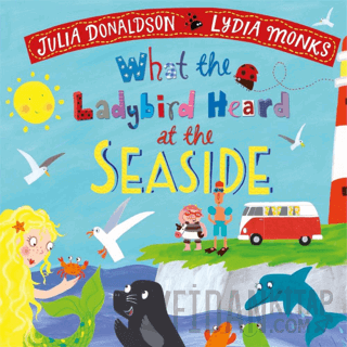 What the Ladybird Heard at the Seaside (Board Book) (Ciltli) Julia Don