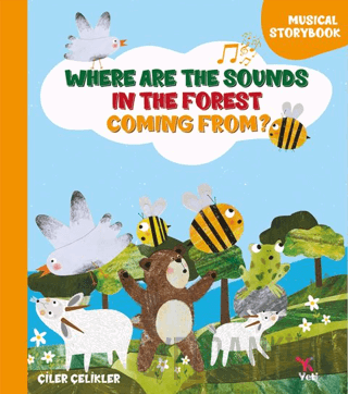 Where Are The Sounds In The Forest Coming From? Çiler Çelikler