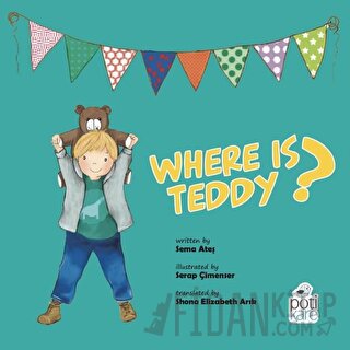 Where Is Teddy? Sema Ateş