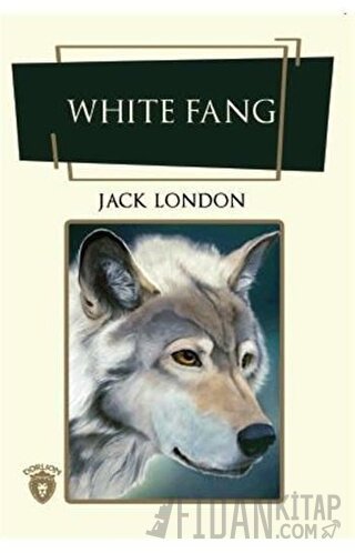 White Fang (İngilizce Roman) Jack London