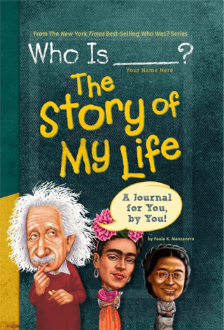 Who Is (Your Name Here)?: The Story of My Life (Ciltli) Paula K. Manza