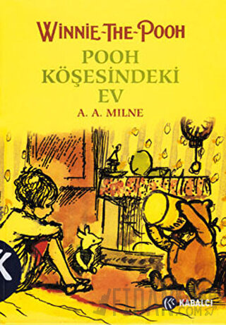 Winnie The Pooh 2 Pooh Köşesindeki Ev (Ciltli) A. A. Milne