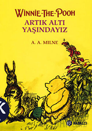 Winnie The Pooh Artık Altı Yaşındayız (Ciltli) A. A. Milne