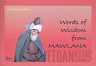 Word of Wisdom From Mawlana Mevlana Celaleddin Rumi