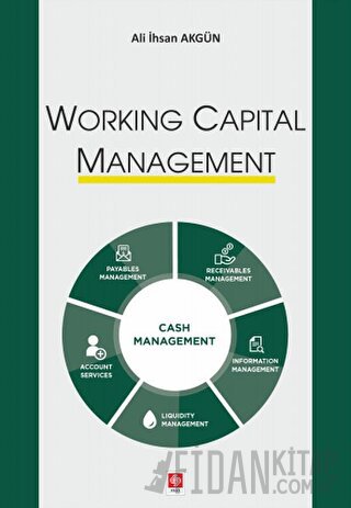 Working Capital Management Ali İhsan Akgün