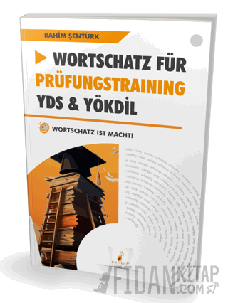 Wortschatz Für Prüfungstraining YDS - YÖKDİL Rahim Şentürk