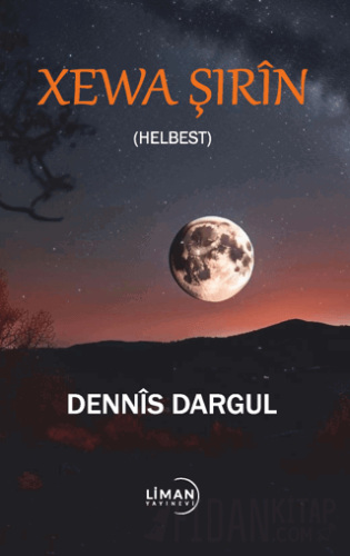 Xeve Şırin (Helbest) Dennis Dargul