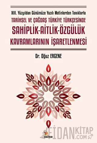 XIII. Yüzyıldan Günümüze Yazılı Metinlerden Tanıklarla Tarihsel ve Çağ