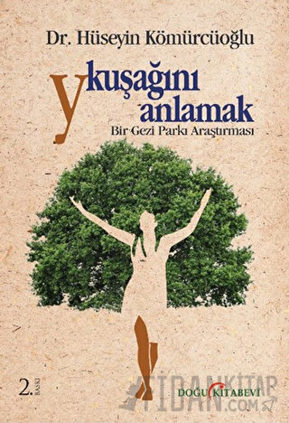 Y Kuşağını Anlamak : Bir Gezi Parkı Araştırması Hüseyin Kömürcüoğlu