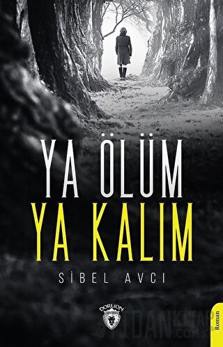 Ya Ölüm Ya Kalım Sibel Avcı