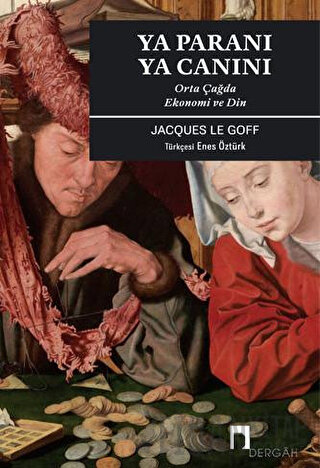 Ya Paranı Ya Canını Jacques Le Goff