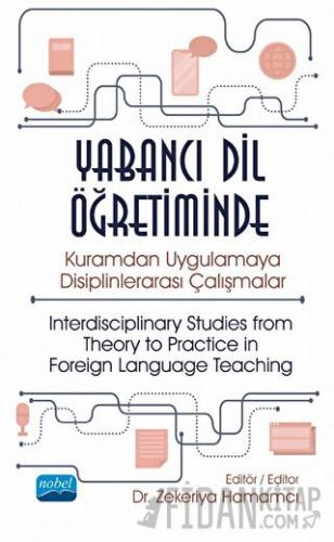 Yabancı Dil Öğretiminde Kuramdan Uygulamaya Disiplinlerarası Çalışmala