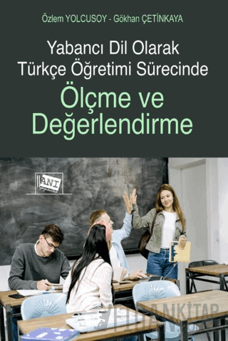 Yabancı Dil Olarak Türkçe Öğretimi Sürecinde Ölçme ve Değerlendirme Gö