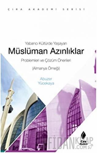 Yabancı Kültürde Yaşayan Müslüman Azınlıklar Abuzer Yücekaya