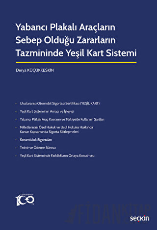 Yabancı Plakalı Araçların Sebep Olduğu Zararların Tazmininde Yeşil Kar