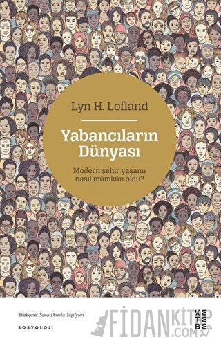 Yabancıların Dünyası Lyn H. Lofland