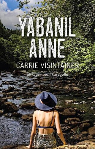 Yabanıl Anne Carrie Visintainer