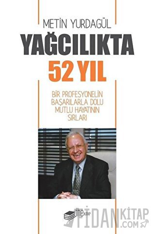 Yağcılıkta 52 Yıl Metin Yurdagül