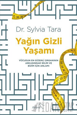 Yağın Gizli Yaşamı Sylvia Tara